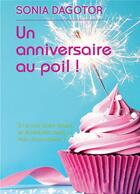 Couverture du livre « Un anniversaire au poil ! » de Sonia Dagotor aux éditions Bookelis