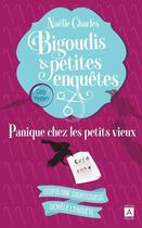 Couverture du livre « Bigoudis & petites enquêtes Tome 6 : Panique chez les petits vieux » de Naelle Charles aux éditions Archipoche