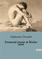 Couverture du livre « Fromont jeune et Risler aîné » de Alphonse Daudet aux éditions Culturea