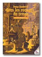 Couverture du livre « Penny Cambriole ; sous les rouages du temps » de Cecile Duquenne aux éditions Rouge Safran