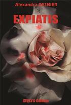 Couverture du livre « Expiatis » de Desnier Alexandra aux éditions Eivlys