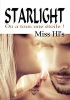 Couverture du livre « Starlight - On a tous une étoile » de Miss Hl'S aux éditions Elixyria