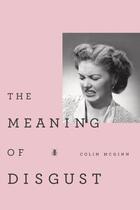 Couverture du livre « The Meaning of Disgust » de Mcginn Colin aux éditions Oxford University Press Usa