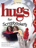 Couverture du livre « Hugs for Scrapbookers GIFT » de Howard Stephanie aux éditions Howard Books