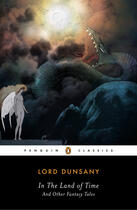 Couverture du livre « In the Land of Time » de Dunsany Alfred aux éditions Penguin Group Us