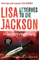 Couverture du livre « Deserves to Die » de Lisa Jackson aux éditions Hodder And Stoughton Digital