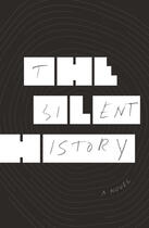 Couverture du livre « The Silent History » de Derby Matthew aux éditions Random House Digital