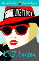 Couverture du livre « Some Like It Hot » de Larsen K J aux éditions Head Of Zeus