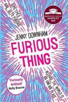 Couverture du livre « FURIOUS THING » de Jenny Downham aux éditions Faber Et Faber