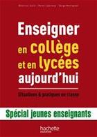 Couverture du livre « Enseigner en collège et lycées aujourd'hui » de R Jouin et R Lepineux aux éditions Hachette Education