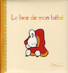 Couverture du livre « Le livre de mon bébé Petit Lapin Blanc » de Marie-France Floury et Fabienne Boisnard aux éditions Gautier Languereau