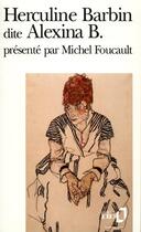 Couverture du livre « Herculine Barbin dite Alexina B. » de Michel Foucault aux éditions Folio