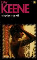 Couverture du livre « Vive le marie ! » de Day Keene aux éditions Gallimard