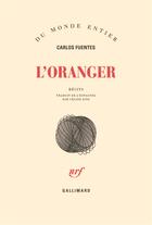 Couverture du livre « L'Oranger » de Carlos Fuentes aux éditions Gallimard