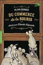 Couverture du livre « Du commerce de la souris » de Alain Serres et Claude Lapointe aux éditions Gallimard-jeunesse