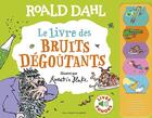 Couverture du livre « Le livre des bruits dégoûtants » de Roald Dahl aux éditions Gallimard-jeunesse