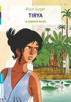 Couverture du livre « Tirya t.1 ; le complot du Nil » de Alain Surget aux éditions Pere Castor