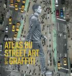 Couverture du livre « Atlas du street art et du graffiti » de Rafael Schacter aux éditions Flammarion
