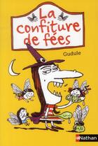 Couverture du livre « La confiture de fées » de Gudule aux éditions Nathan