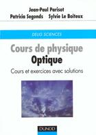 Couverture du livre « Optique, Cours Et Exercices Avec Solutions » de Sylvie Le Boiteux et Jean-Paul Parisot aux éditions Dunod