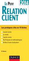 Couverture du livre « Le petit relation client (édition 2014) » de Nathalie Houver aux éditions Dunod