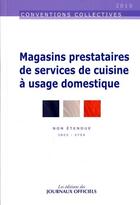 Couverture du livre « Magasins prestataires de services de cuisine à usage domestique » de  aux éditions Direction Des Journaux Officiels