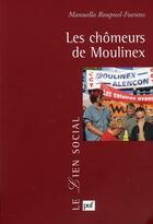 Couverture du livre « Les chômeurs de Moulinex » de Manuella Roupnel-Fuentes aux éditions Puf