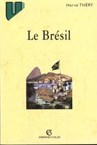 Couverture du livre « Le Bresil » de Herve Thery aux éditions Armand Colin