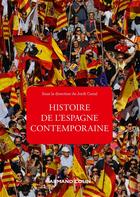 Couverture du livre « Histoire de l'Espagne contemporaine : de 1808 à nos jours » de Collectif et Jordi Canal aux éditions Armand Colin