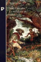 Couverture du livre « Le mendiant de l'Eldorado » de Jules Crevaux aux éditions Payot