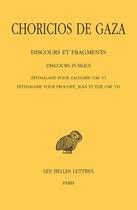 Couverture du livre « Discours et fragments t.2 ; 3e partie : discours publics » de Choricios De Gaza aux éditions Belles Lettres