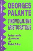 Couverture du livre « L' Individualisme aristocratique » de Georges Palante aux éditions Belles Lettres