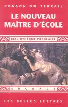 Couverture du livre « Nouveau maitre d'ecole (le) » de Ponson Du Terrail aux éditions Belles Lettres