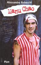 Couverture du livre « Manu Chao » de Alessandro Robecchi aux éditions Plon