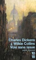 Couverture du livre « Voie sans issue » de Charles Dickens et Wilkie Collins aux éditions 10/18