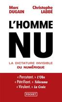 Couverture du livre « L'homme nu : la dictature invisible du numérique » de Marc Dugain et Christophe Labbe aux éditions Pocket