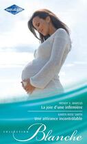 Couverture du livre « La joie d'une infirmière ; une attirance incontrôlable » de Wendy S. Marcus et Karen Rose Smith aux éditions Harlequin