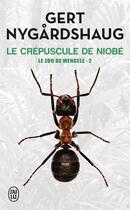 Couverture du livre « Le zoo de Mengele t.2 ; le crépuscule de Niobé » de Gert Nygardshaug aux éditions J'ai Lu