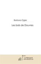 Couverture du livre « Les bals de Douvres » de Ogier-B aux éditions Le Manuscrit