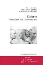 Couverture du livre « Diderot : paradoxes sur le comedien » de Ana Clara Santos aux éditions Le Manuscrit