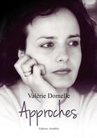 Couverture du livre « Approches » de Valerie Domelle aux éditions Amalthee