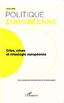 Couverture du livre « REVUE POLITIQUE EUROPEENNE T.44 ; crise, crises et crisologie européenne » de Revue Politique Europeenne aux éditions Editions L'harmattan