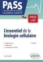 Couverture du livre « L'essentiel de la biologie cellulaire : Rappels de cours, exercices et QCM corrigés » de Steve Lancel aux éditions Ellipses