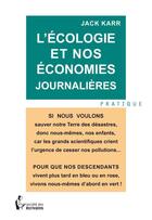 Couverture du livre « L'écologie et nos économies journalières » de Karr Jack aux éditions Societe Des Ecrivains