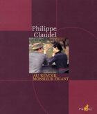 Couverture du livre « Au revoir Monsieur Friant » de Philippe Claudel aux éditions Nicolas Chaudun
