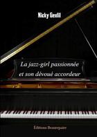 Couverture du livre « La jazz-girl passionnée et son dévoué accordeur » de Nicky Gentil aux éditions Beaurepaire