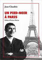 Couverture du livre « Un pied-noir à Paris » de Jean Claudric aux éditions Atelier Fol'fer