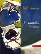 Couverture du livre « Insomnia ; une traduction nocturne » de Rosie Pinhas-Delpuech aux éditions Bleu Autour