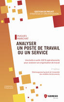 Couverture du livre « Analyser un poste de travail ou un service (5e édition) » de Hugues Marchat aux éditions Gereso