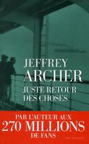 Couverture du livre « Juste retour des choses » de Jeffrey Archer aux éditions Les Escales